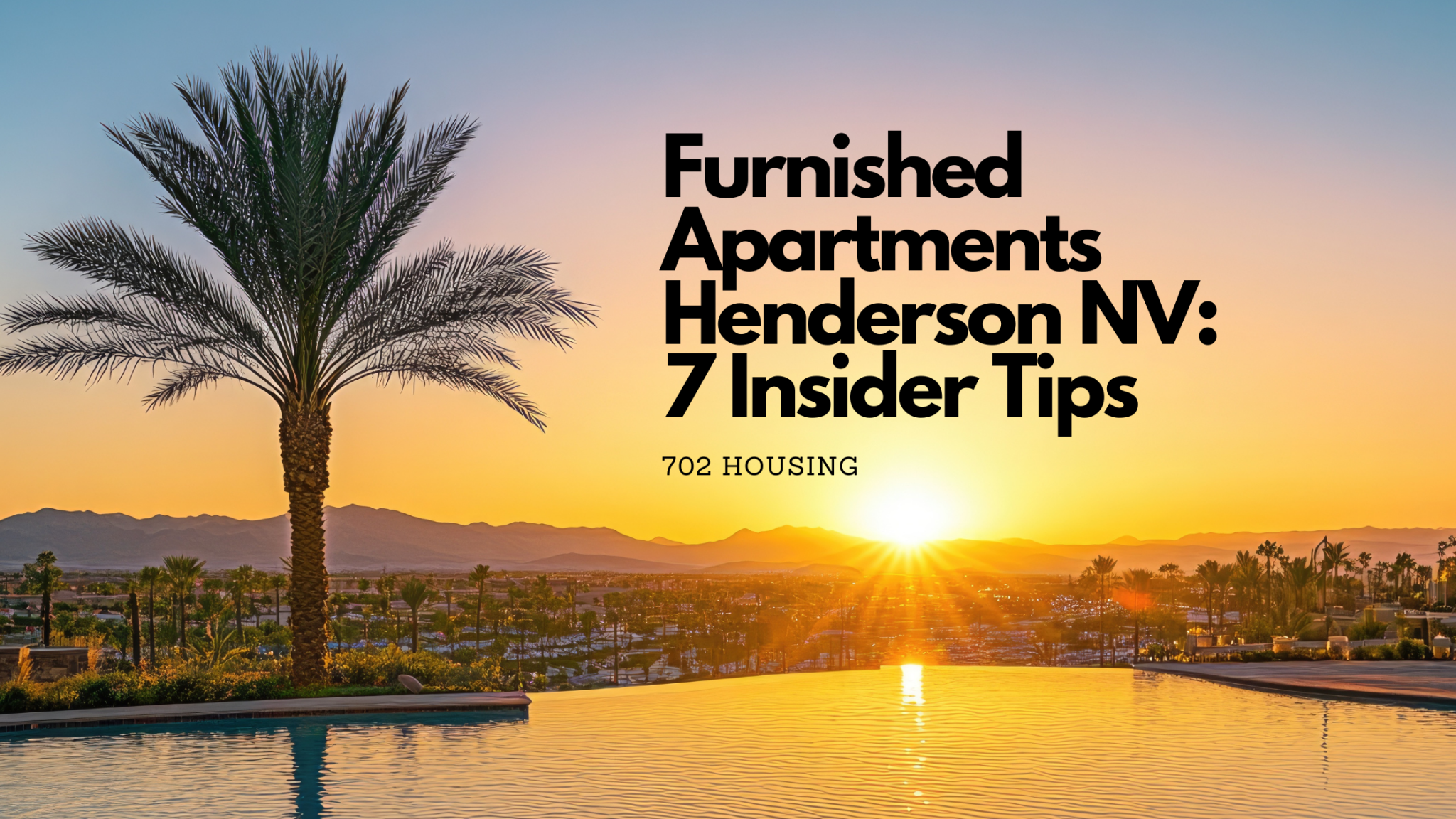 Sunset over a resort-style pool with the Henderson, NV skyline in the background, highlighting the relaxed lifestyle of furnished apartments in Henderson NV.